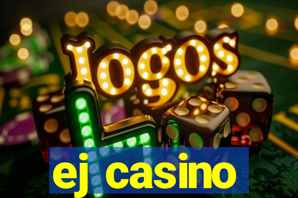 ej casino